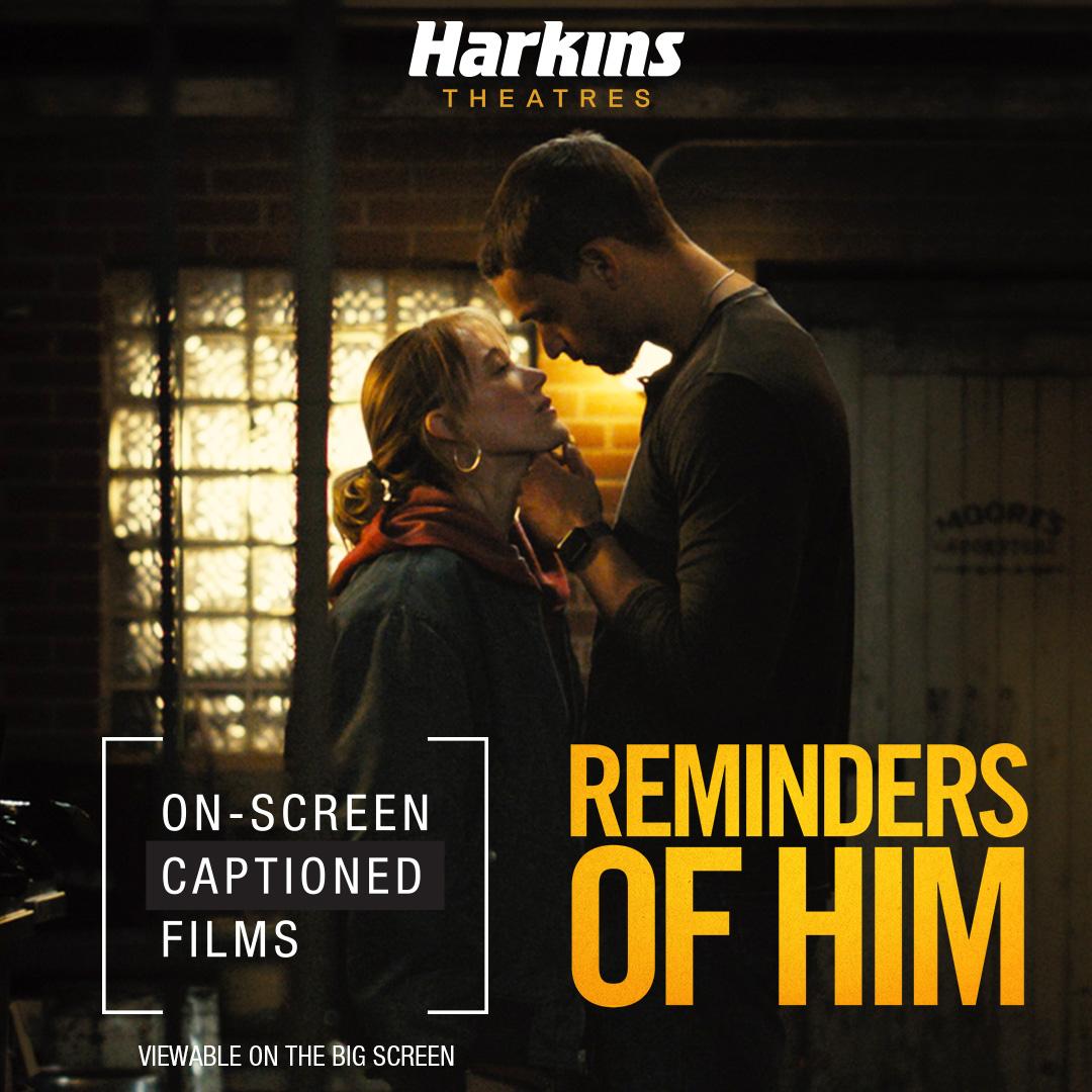 Harkins Theatres – Reminders of Him (on-screen captioned)