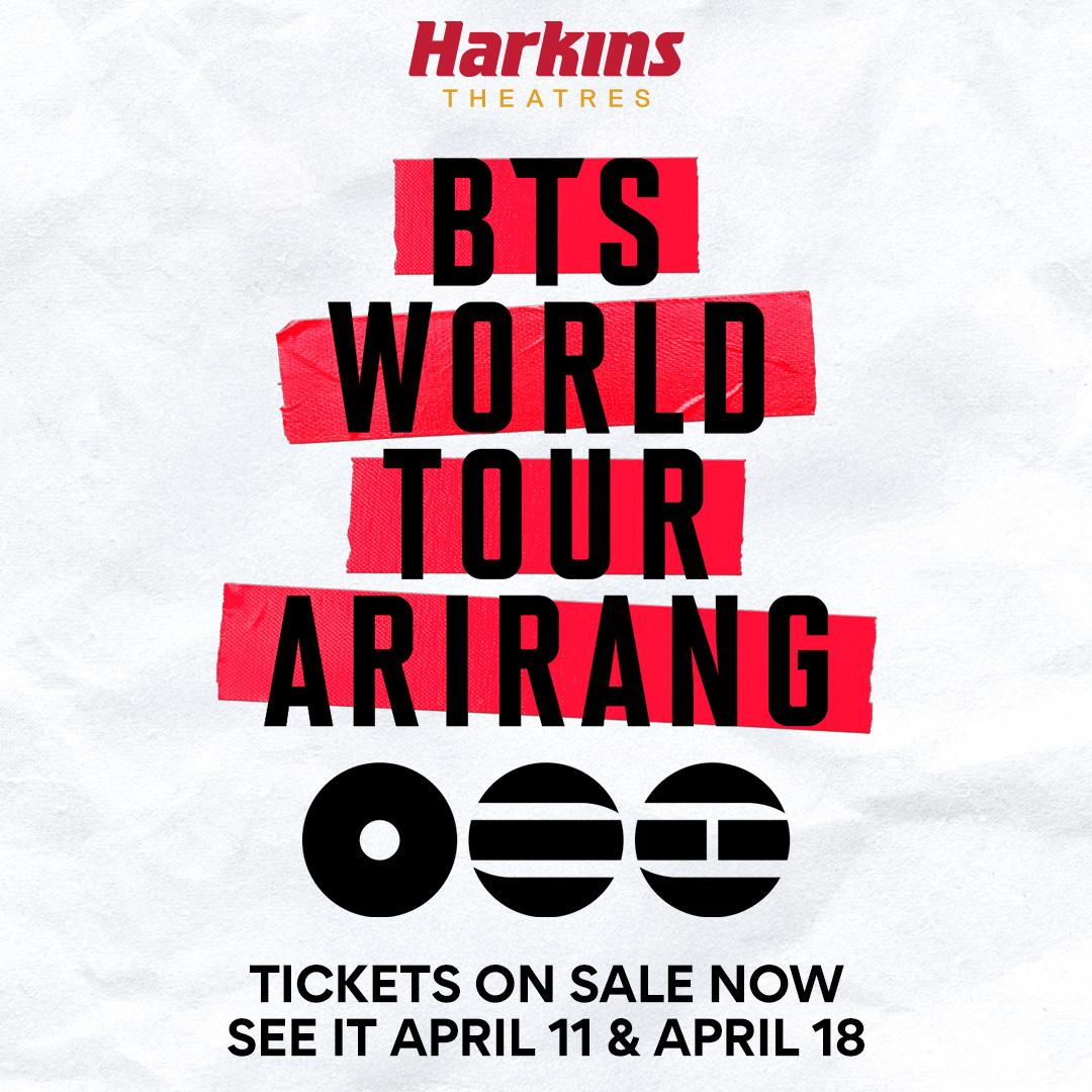 Harkins Theatres – BTS WORLD TOUR ‘ARIRANG’ – COMING SOON, APRIL 11 & APRIL 18!